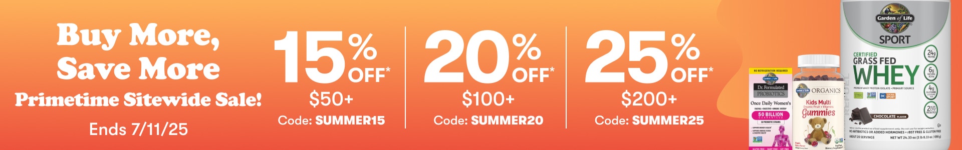 Buy More, Save More. Primetime Sitewide Sale 15 to 25% Off. Ends 7/11/25.